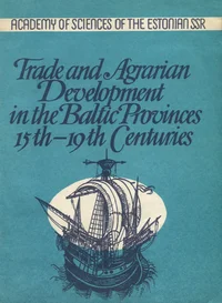 Trade and agrarian development in the Baltic provinces 15th-19th centuries