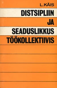 Distsipliin ja seaduslikkus töökollektiivis
