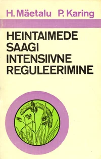 Heintaimede saagi intensiivne reguleerimine