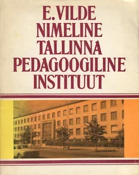 E. Vilde nimeline Tallinna Pedagoogiline Instituut
