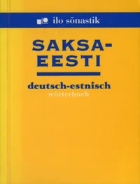 Saksa-eesti sõnastik. Deutsch-estnisch Wörterbuch