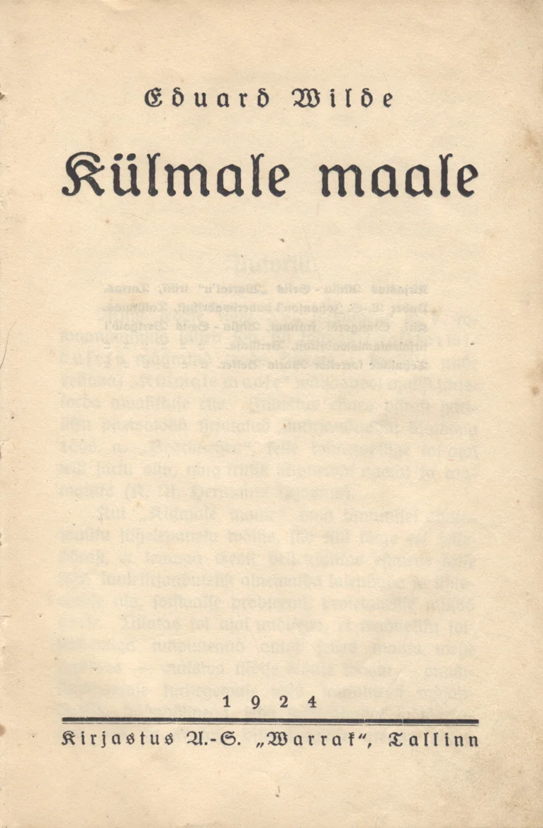Külmale maale - Eduard Vilde (Varrak, 1924). Minimalistlik valge kaas ilma illustratsioonideta, kus tekst on trükitud klassikalises seriifkirjas. Kujundus on lihtne ja askeetlik, tüüpiline 1920ndate aastate trükistele.