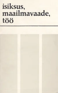 Isiksus, maailmavaade, töö