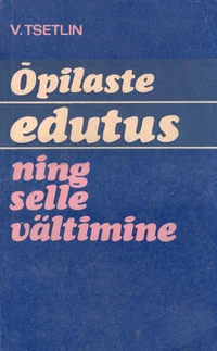 Õpilaste edutus ning selle vältimine