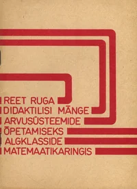 Didaktilisi mänge arvusüsteemide õpetamiseks algklasside matemaatikaringis
