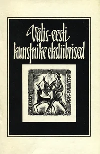 Välis-eesti kunstnike eksliibrised. Näituse kataloog