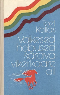 Väikesed hobused särava vikerkaare all