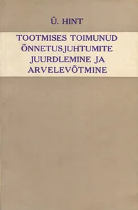 Tootmises toimunud õnnetusjuhtumite juurdlemine ja arvelevõtmine