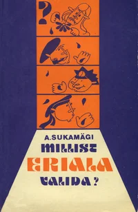 Millist eriala valida?