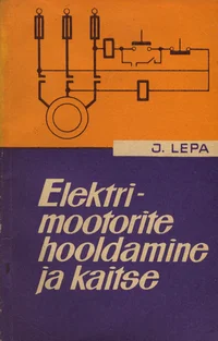 Elektrimootorite hooldamine ja kaitse