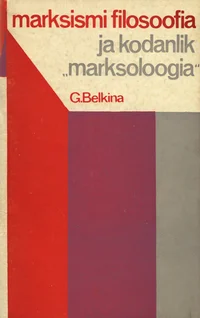 Marksismi filosoofia ja kodanlik «marksoloogia»