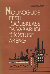 Nõukogude Eesti töölisklass ja vabariigi tööstuse areng aastail 1945-1950