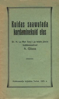 Kuidas saawutada kordaminekuid elus