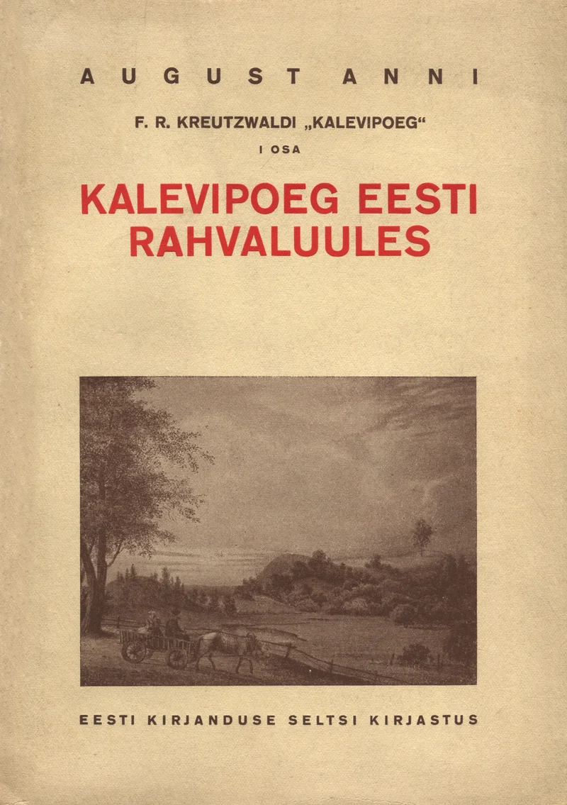 F. R. Kreutzwaldi «Kalevipoeg» - August Annist
