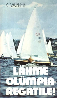 Lähme olümpiaregatile!