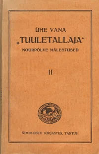 Ühe vana «tuuletallaja» noorpõlve mälestused