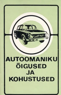 Autoomaniku õigused ja kohustused