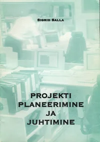 Projekti planeerimine ja juhtimine