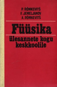 Füüsika ülesannete kogu keskkoolile