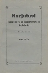 Harjutusi lauseliikmete ja kirjavahemärkide õppimiseks