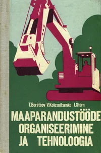 Maaparandustööde organiseerimine ja tehnoloogia