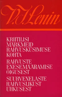 Kriitilisi märkmeid rahvusküsimuse kohta. Rahvuste enesemääramise õigusest. Suurvenelaste rahvuslikust uhkusest