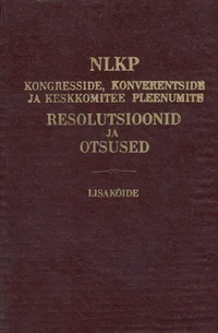 Nõukogude Liidu Kommunistliku Partei kongresside, konverentside ja keskkomitee pleenumite resolutsioonid ja otsused 1898-1971