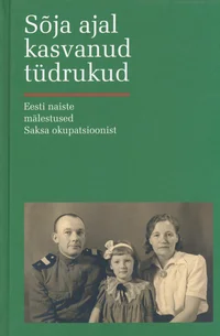 Sõja ajal kasvanud tüdrukud