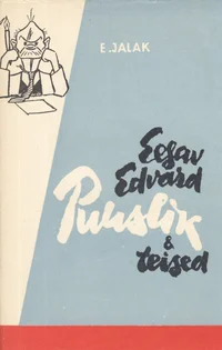 Eesav Edvard Puuslik ja teised