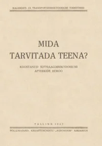 Mida tarvitada teena?