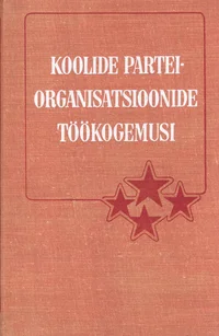Koolide parteiorganisatsioonide töökogemusi