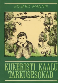 Kukeristi Kaalu tarkusesõnad