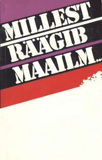 Millest räägib maailm...