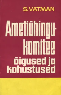 Ametiühingukomitee õigused ja kohustused