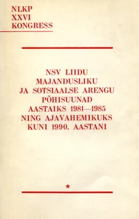 NSV Liidu majandusliku ja sotsiaalse arengu põhisuunad aastaiks 1981-1985 ning ajavahemikuks kuni 1990. aastani