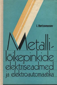 Metallilõikepinkide elektriseadmed ja elektroautomaatika