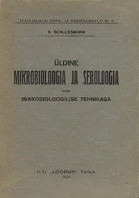Üldine mikrobioloogia ja seroloogia