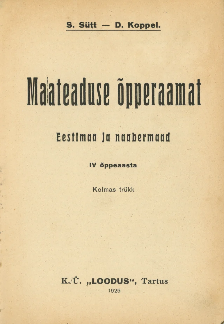 Maateaduse õpperaamat - Samuel Sütt, David Koppel (Loodus, 1925). Lihtne, minimalistlik tekstipõhine kaanekujundus kreemjasvalge taustaga, ilma illustratsioonideta. Kogu sisu on esitatud trükitud tekstina erinevates kirjasuurustes.