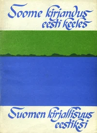 Soome kirjandus eesti keeles. Suomen kirjallisuus eestiksi