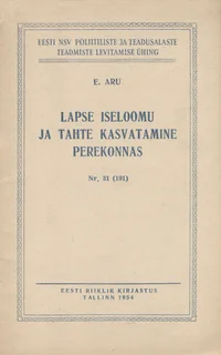 Lapse iseloomu ja tahte kasvatamine perekonnas