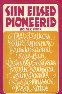 Siin eilsed pioneerid