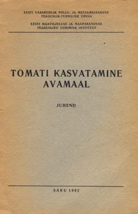 Tomati kasvatamine avamaal