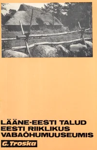 Lääne-Eesti talud Eesti Riiklikus Vabaõhumuuseumis