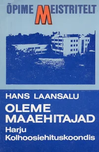 Oleme maaehitajad