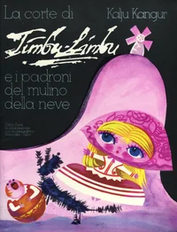 La corte di Timbu-Limbu ei padroni del mulino della neve