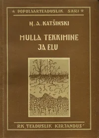 Mulla tekkimine ja elu