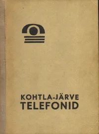 Kohtla-Järve linna ja rajooni telefonivõrgu abonentide nimestik