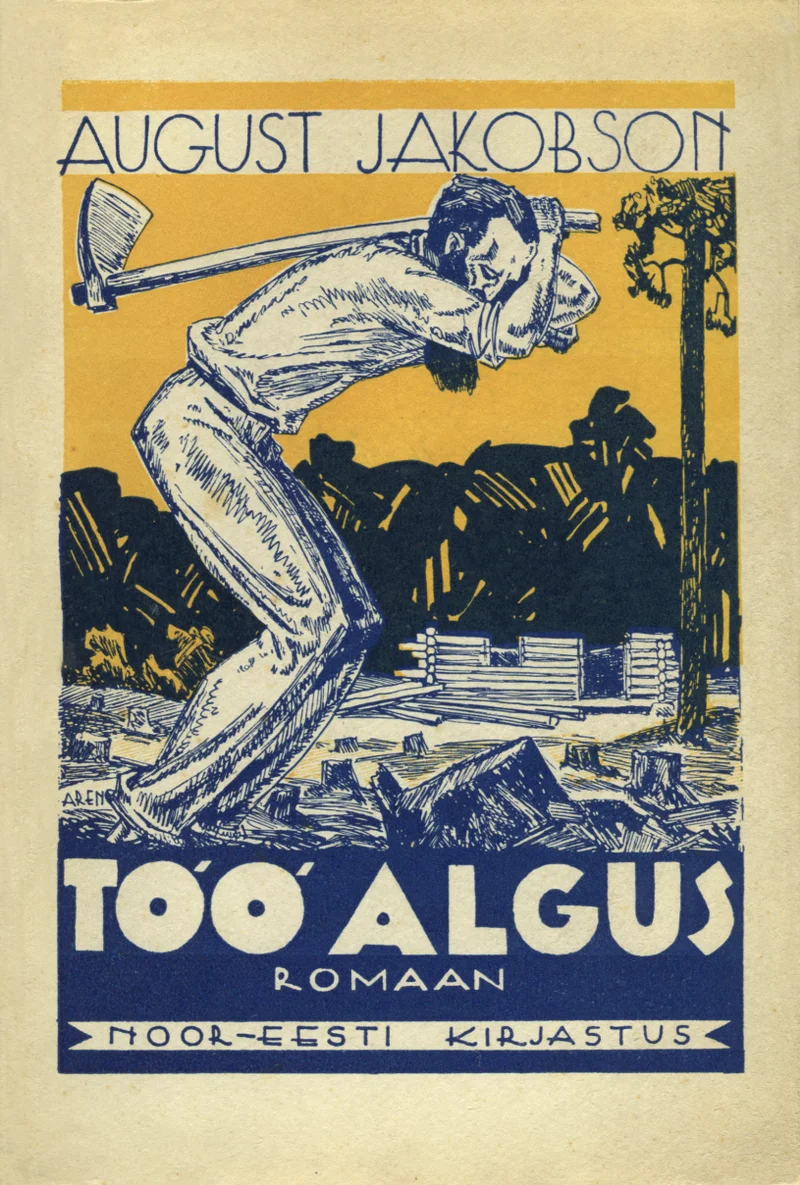 Töö algus - August Jakobson (Noor-Eesti, 1932). Graafilises art deco stiilis illustratsioon kujutab töömehe dünaamilist figuuri, kes hoiab õlal pikka tööriista ning seisab puutükkide ja langetatud puude keskel. Kaanekujundus kasutab kollakas-oranži, sinist ja beežikast tooni kontrastset värvigammat.