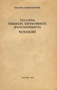 Tallinna tänavate sihtnumbrite (postiindeksite) nimekiri