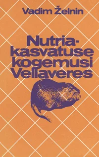 Nutriakasvatuse kogemusi Vellaveres